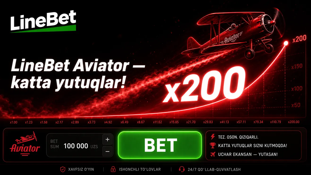Linebet Aviator o'yini O'zbekiston uchun minimal depozit 4000 UZS